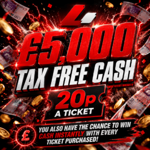 £5,000 TAX FREE CASH + CASH INSTANT WINS