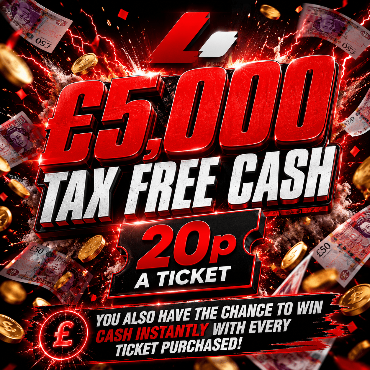 £5,000 TAX FREE CASH + CASH INSTANT WINS
